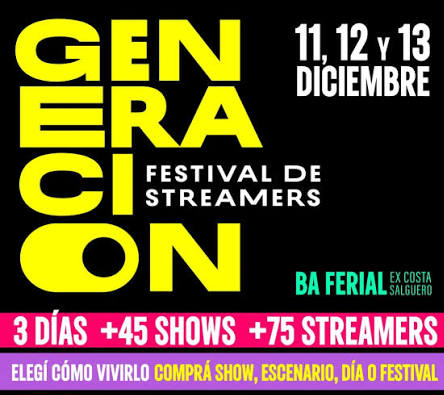 GENERACIÓN – FESTIVAL DE STREAMERS